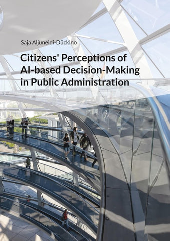 Citizens' Perceptions of AI-based Decision-Making in Public Administration