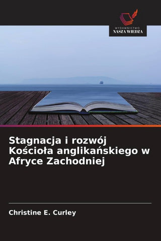 Stagnacja i rozwój Ko¿cio¿a anglika¿skiego w Afryce Zachodniej