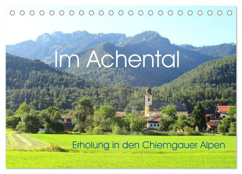 Im Achental - Erholung in den Chiemgauer Alpen (Tischkalender 2027 DIN A5 quer), CALVENDO Monatskalender