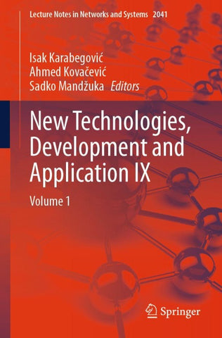 New Technologies, Development and Application IX