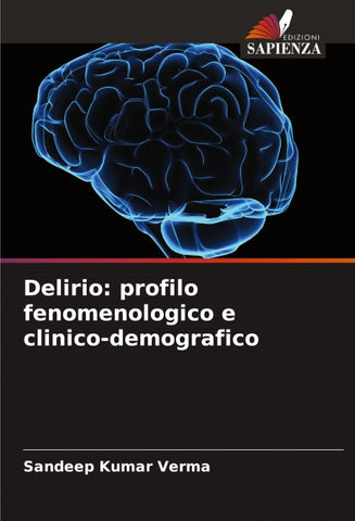 Delirio: profilo fenomenologico e clinico-demografico