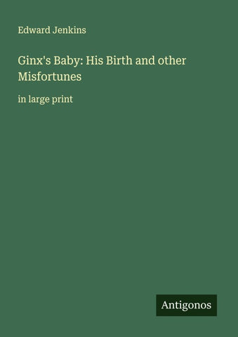 Ginx's Baby: His Birth and other Misfortunes