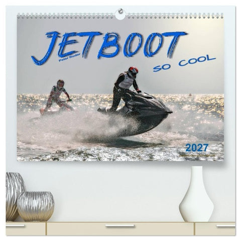 Jetboot - so cool (hochwertiger Premium Wandkalender 2027 DIN A2 quer), Kunstdruck in Hochglanz