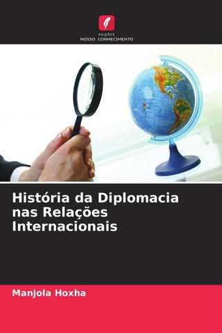 História da Diplomacia nas Relações Internacionais