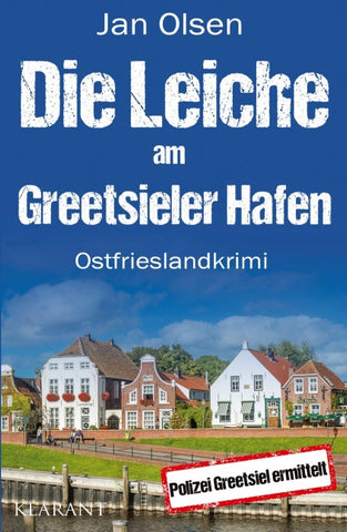 Die Leiche am Greetsieler Hafen. Ostfrieslandkrimi
