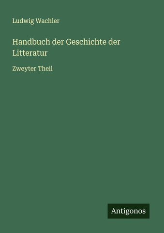 Handbuch der Geschichte der Litteratur