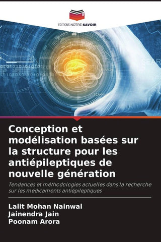 Conception et modélisation basées sur la structure pour les antiépileptiques de nouvelle génération