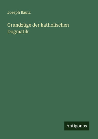 Grundzüge der katholischen Dogmatik