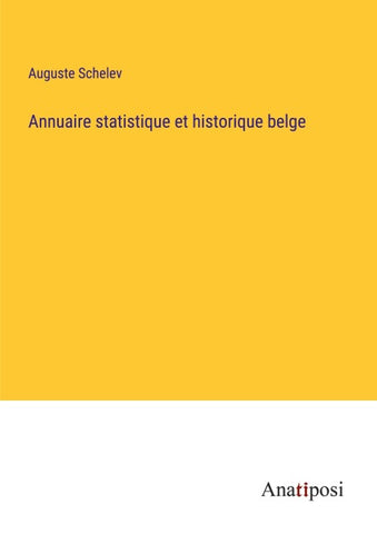 Annuaire statistique et historique belge