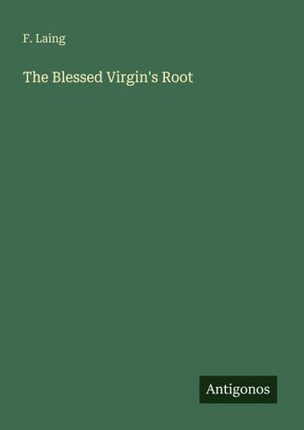 The Blessed Virgin's Root