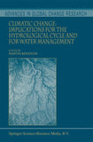 Climatic Change: Implications for the Hydrological Cycle and for Water Management