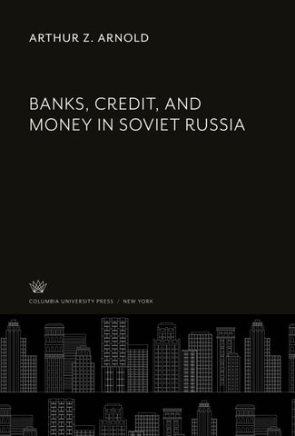 Banks, Credit, and Money in Soviet Russia