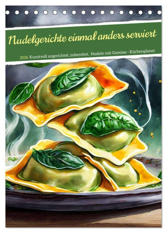 Nudelgerichte einmal anders serviert (Tischkalender 2026 DIN A5 hoch), CALVENDO Monatskalender