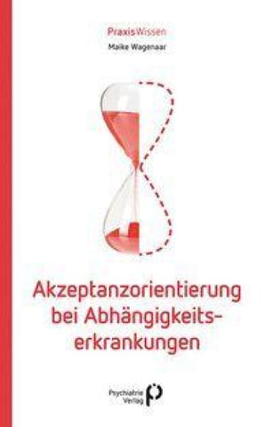 Akzeptanzorientierung bei Abhängigkeitserkrankungen