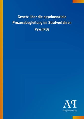 Gesetz über die psychosoziale Prozessbegleitung im Strafverfahren