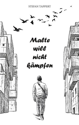 Malte will nicht kämpfen