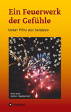 Ein Feuerwerk der Gefühle - Unser Prinz aus Sarajevo