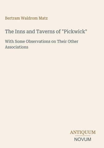 The Inns and Taverns of "Pickwick"