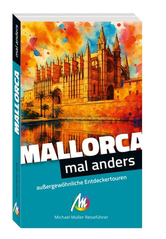 MICHAEL MÜLLER Reiseführer Mallorca - mal anders