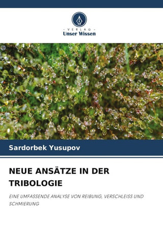 NEUE ANSÄTZE IN DER TRIBOLOGIE