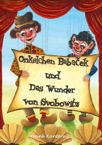 Onkelchen Baba¿ek und Das Wunder von Svobowitz