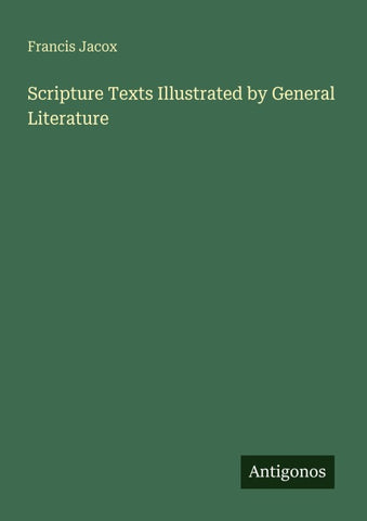 Scripture Texts Illustrated by General Literature