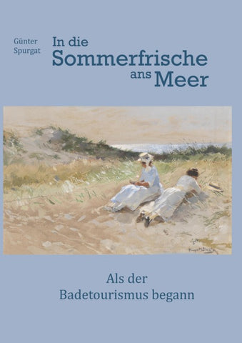 In die Sommerfrische ans Meer