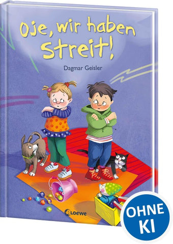 Oje, wir haben Streit!