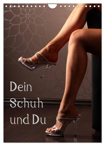 Dein Schuh und Du (Wandkalender 2027 DIN A4 hoch), CALVENDO Monatskalender