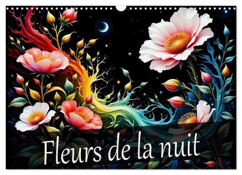 Fleurs de la nuit (Calendrier mural 2027 DIN A3 vertical), CALVENDO calendrier mensuel