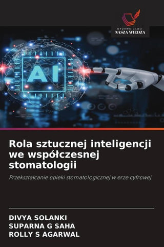 Rola sztucznej inteligencji we wspó¿czesnej stomatologii