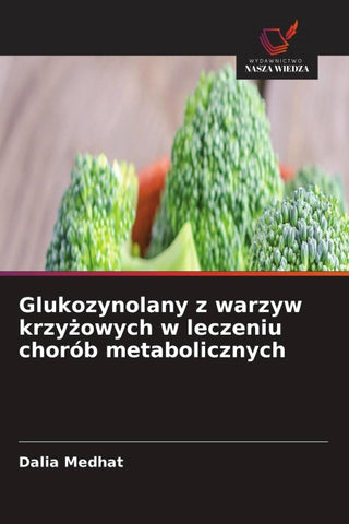 Glukozynolany z warzyw krzy¿owych w leczeniu chorób metabolicznych