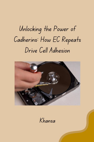 Unlocking the Power of Cadherins: How EC Repeats Drive Cell Adhesion