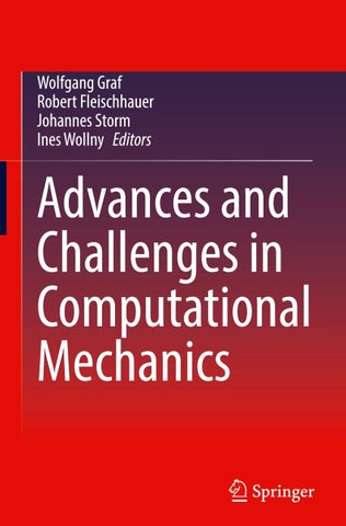 Advances and Challenges in Computational Mechanics