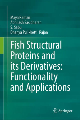 Fish Structural Proteins and its Derivatives: Functionality and Applications