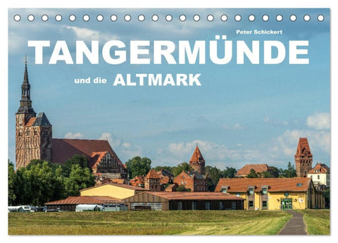 Tangermünde und die Altmark (Tischkalender 2027 DIN A5 quer), CALVENDO Monatskalender
