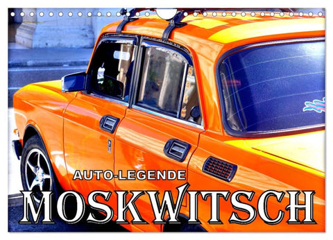 AUTO-LEGENDE MOSKWITSCH (Wandkalender 2026 DIN A4 quer), CALVENDO Monatskalender