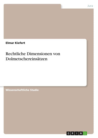 Rechtliche Dimensionen von Dolmetschereinsätzen