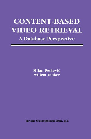 Content-Based Video Retrieval