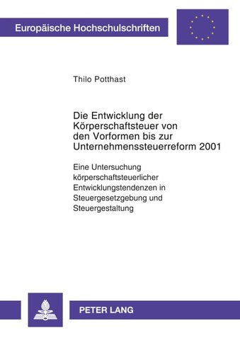 Die Entwicklung der Körperschaftsteuer von den Vorformen bis zur Unternehmenssteuerreform 2001