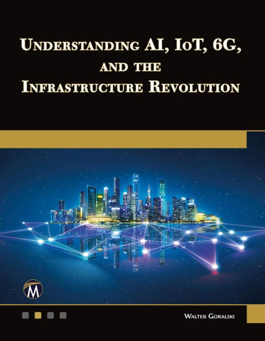 Understanding AI, IoT, 6G and The Infrastructure Revolution