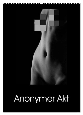 Anonymer Akt (Wandkalender 2026 DIN A2 hoch), CALVENDO Monatskalender