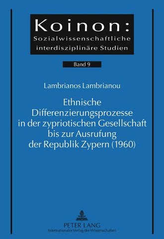 Ethnische Differenzierungsprozesse in der zypriotischen Gesellschaft bis zur Ausrufung der Republik Zypern (1960)