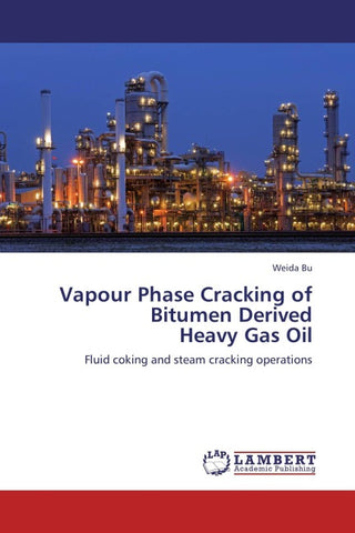 Vapour Phase Cracking of Bitumen Derived Heavy Gas Oil