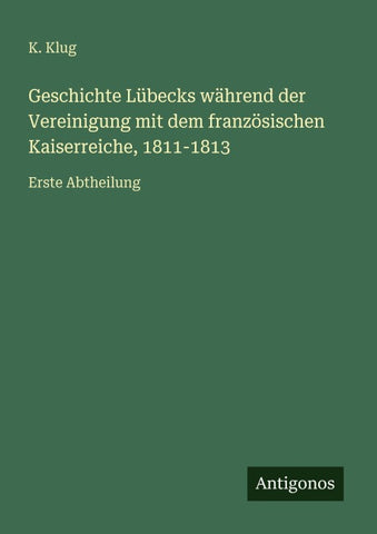 Geschichte Lübecks während der Vereinigung mit dem französischen Kaiserreiche, 1811-1813