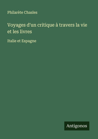Voyages d'un critique à travers la vie et les livres