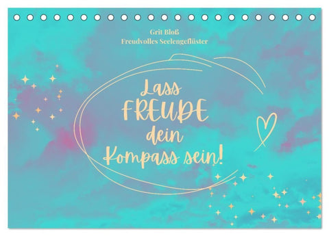Lass Freude dein Kompass sein (Tischkalender 2027 DIN A5 quer), CALVENDO Monatskalender