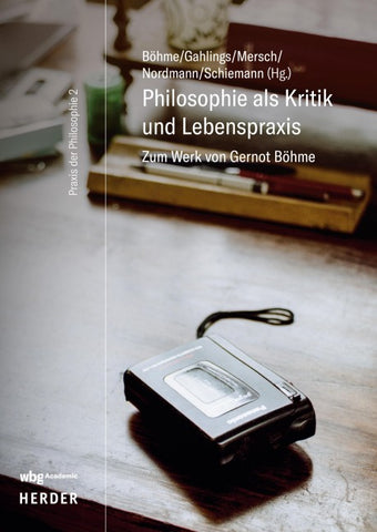 Philosophie als Kritik und Lebenspraxis