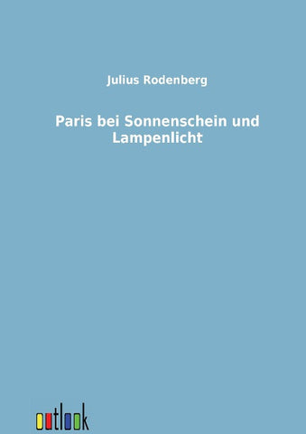 Paris bei Sonnenschein und Lampenlicht