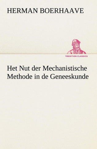 Het Nut der Mechanistische Methode in de Geneeskunde
